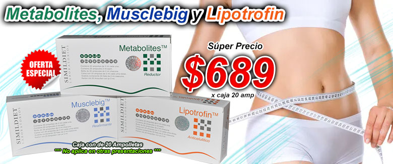 Metabolites, Lipotrofin y Musclebig a solo $689 mxn por caja